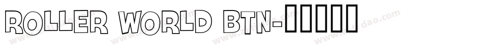 Roller World BTN字体转换